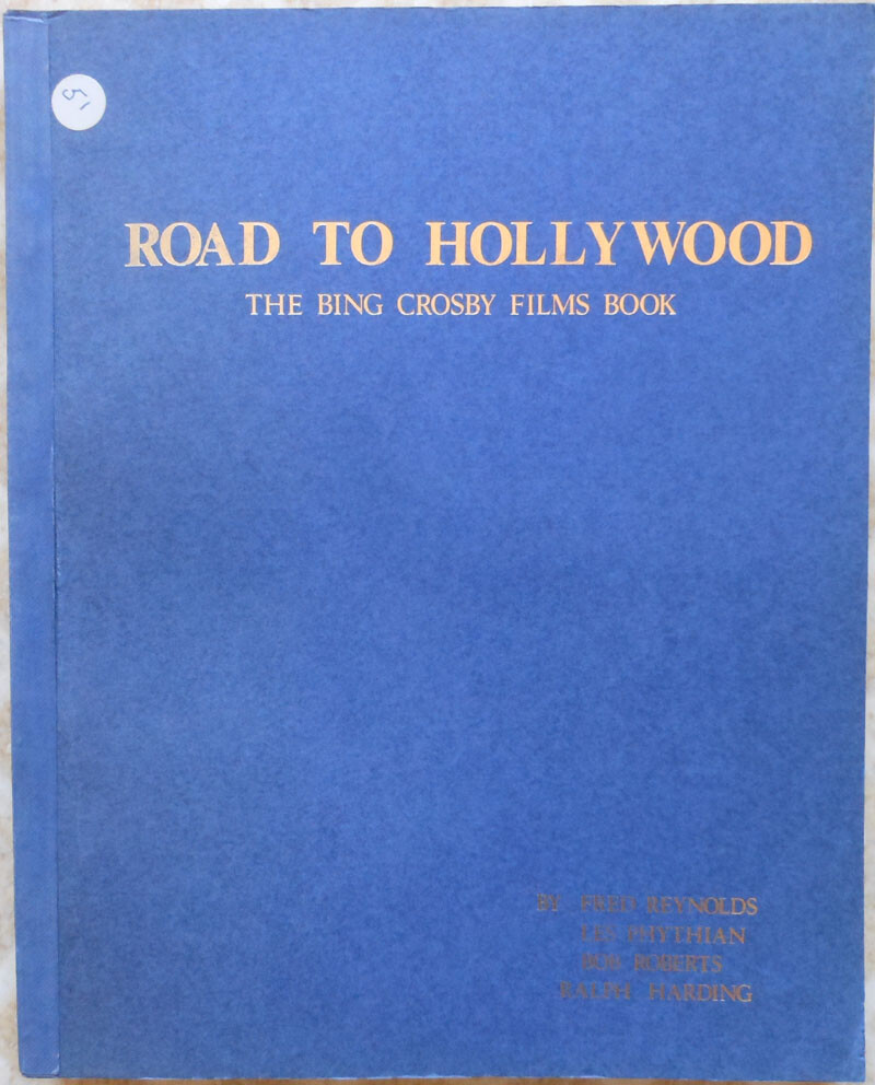 “Road to Hollywood” – BING CROSBY FILMS BOOK`- 1971 First Edition – Softbound