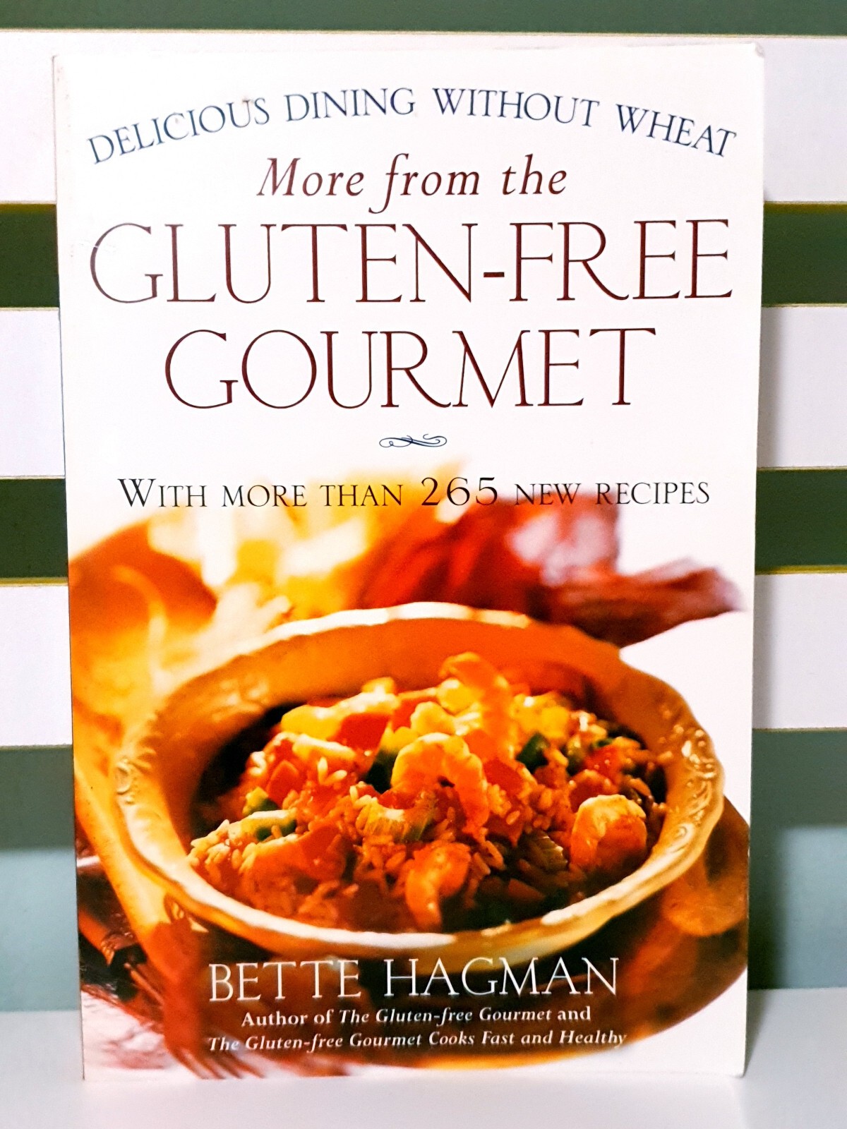 More From the Gluten-Free Gourmet! Cookbook by Bette Hagman!