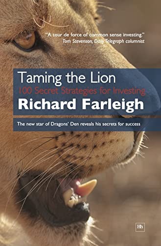 Taming the Lion: 100 Secret Strategies for Investing By Richard
