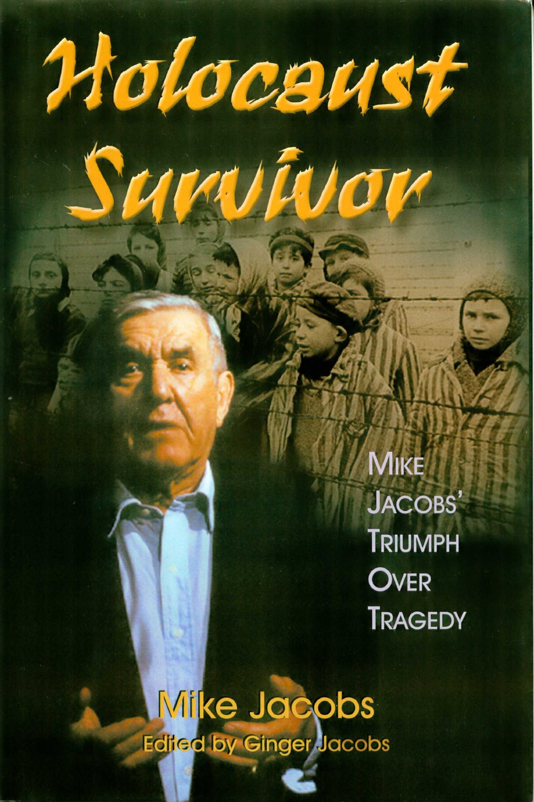 Holocaust Survivor: Mike Jacob’s Triumph over Tragedy
