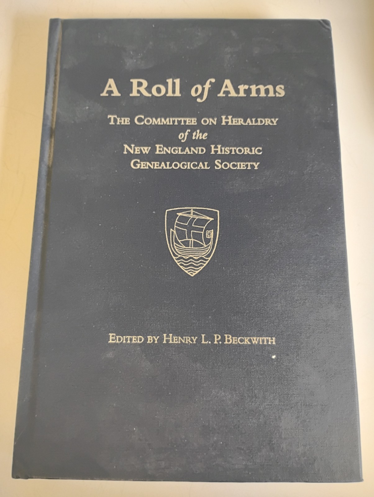 A Roll of Arms Parts 1-10 NEHGS Heraldry Genealogy Beckwith 2014 Hardcover