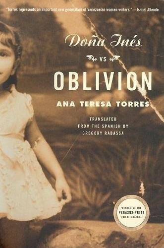 DONA INES VS. OBLIVION: A NOVEL By Ana Teresa Torres & Gregory Rabassa **Mint**