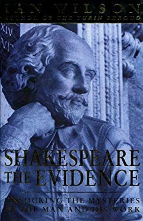 Shakespeare the Evidence Hardcover Ian Wilson