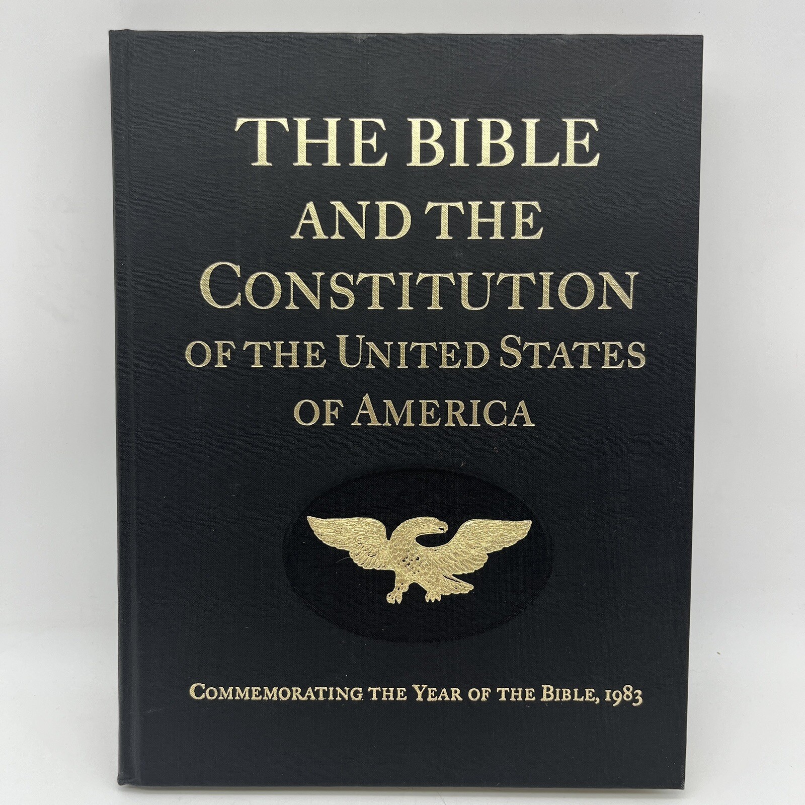 The Bible and the Constitution of the United States of America 1983 First Ed.