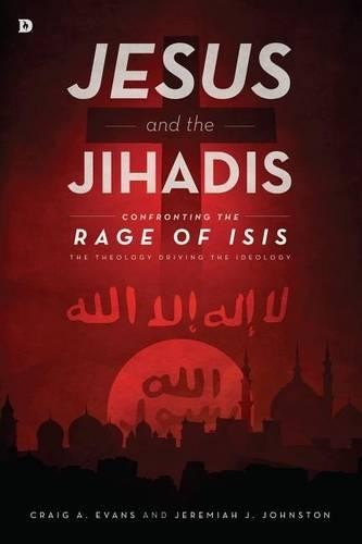 Jesus and the Jihadis: Confronting …, Johnston, Jerem