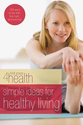 Simple Ideas For Healthy Living (First Place 4 Health)