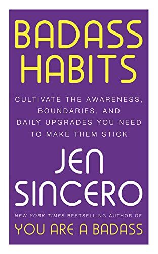 Badass Habits Cultivate The Awareness (PAPERBACK) By Jen Sincero