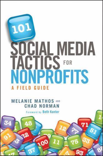 101 Social Media Tactics for Nonprofits: – hardcover, Melanie Mathos, 1118106245