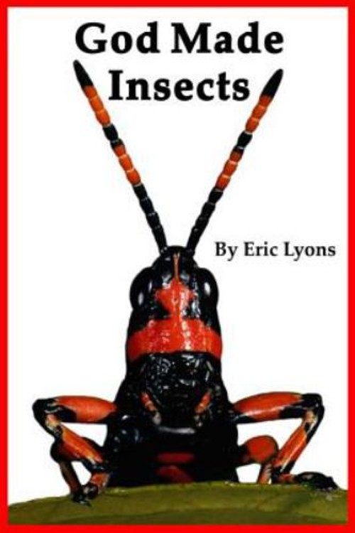 God Made Insects Hardcover Eric Lyons