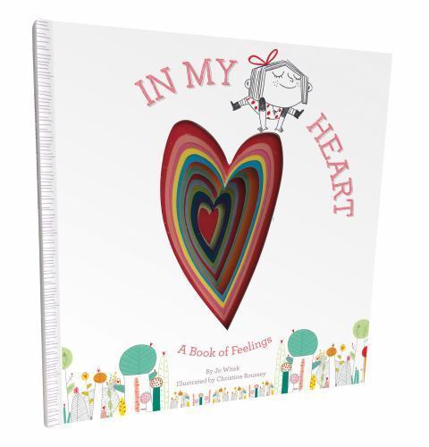 In My Heart : A Book of Feelings by Jo Witek (2014, Picture Book)