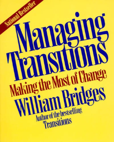Managing Transitions: Making The Most Of Change – Paperback – VERY GOOD
