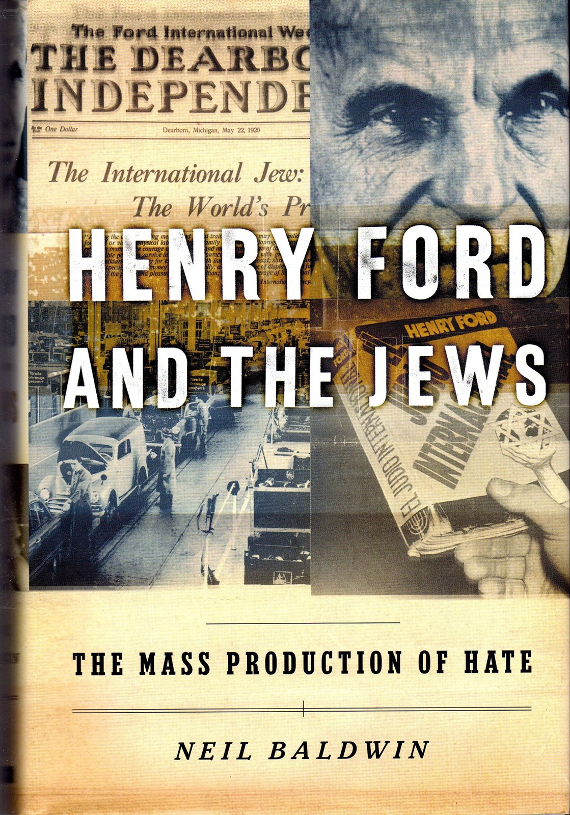 Henry Ford and the Jews: The Mass Production of Hate – hardcover Baldwin, Ne…