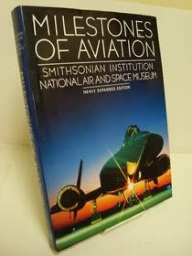 Milestones of Aviation: Smithsonian Institution National Air and Spa – VERY GOOD