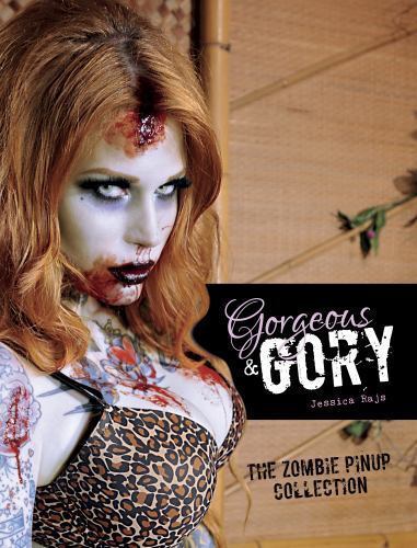 Gorgeous & Gory: The Zombie Pinup Collection: The Zombie Pinup Collection, Rajs,