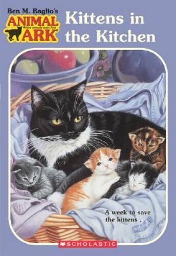 Kittens in the Kitchen (Animal Ark #1) – Paperback By Ben M. Baglio – GOOD