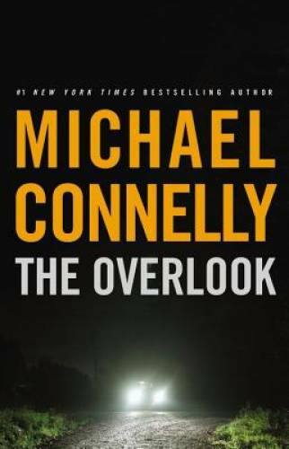 The Overlook (A Harry Bosch Novel) – Hardcover By Connelly, Michael – GOOD