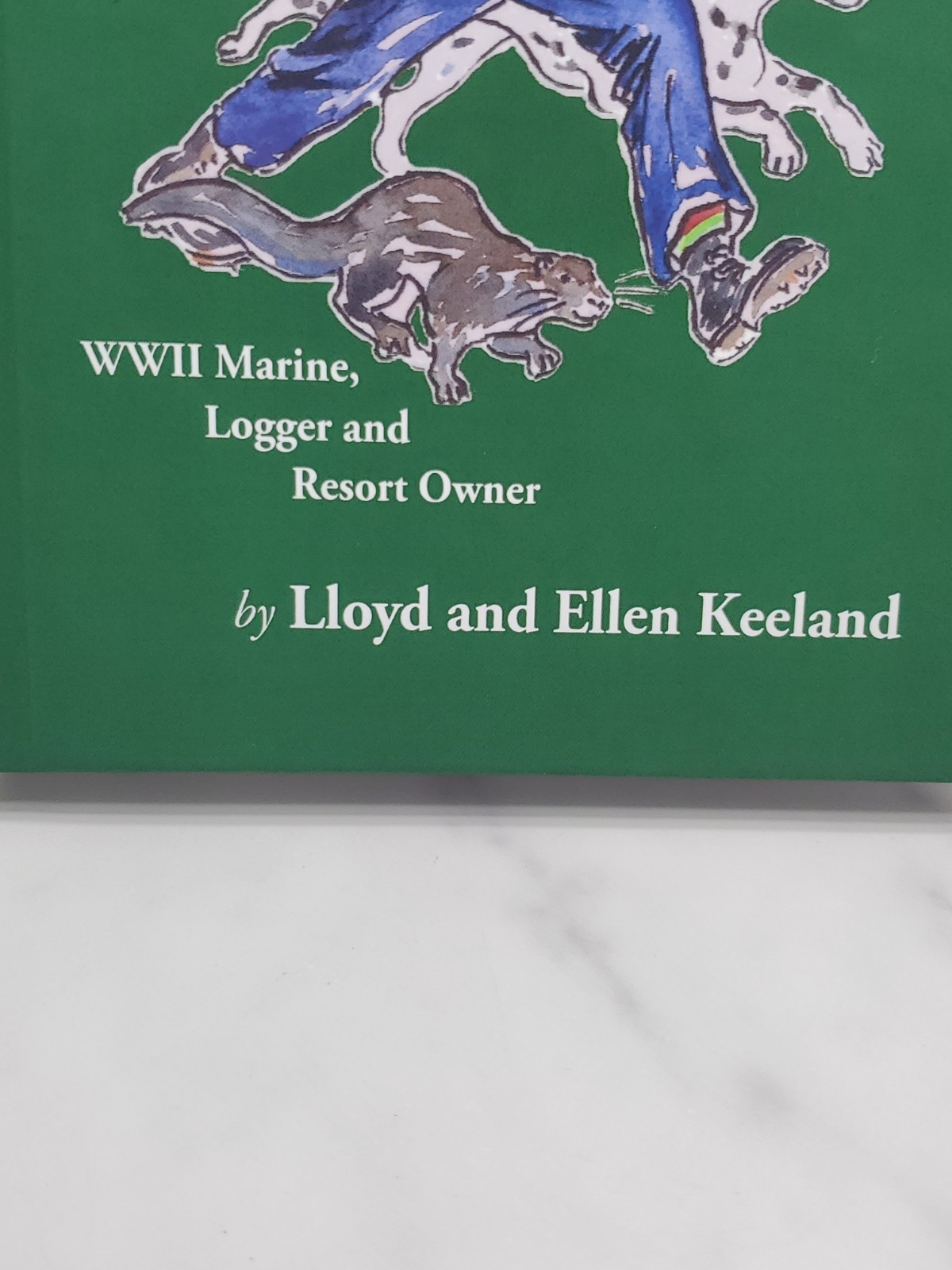 SIGNED Hardcover The Lusty Life of Loon Lake Lloyd by Lloyd Ellen Keeland Unread