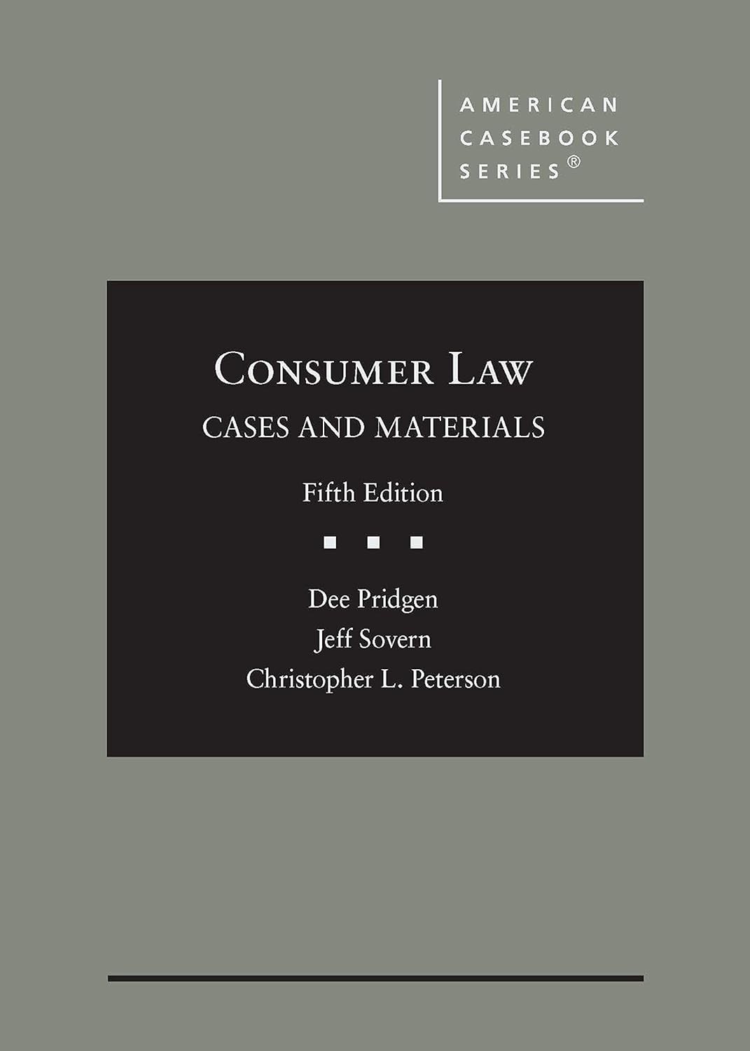 Consumer Law, Cases and Materials 5th Edition Used, Pridgen, Dee,Sover