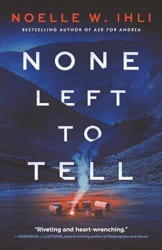 None Left to Tell: A Historical – Paperback, by Ihli Noelle West – Very Good