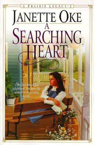 A Searching Heart (Prairie Legacy Series #2) – Paperback By Janette Oke – GOOD