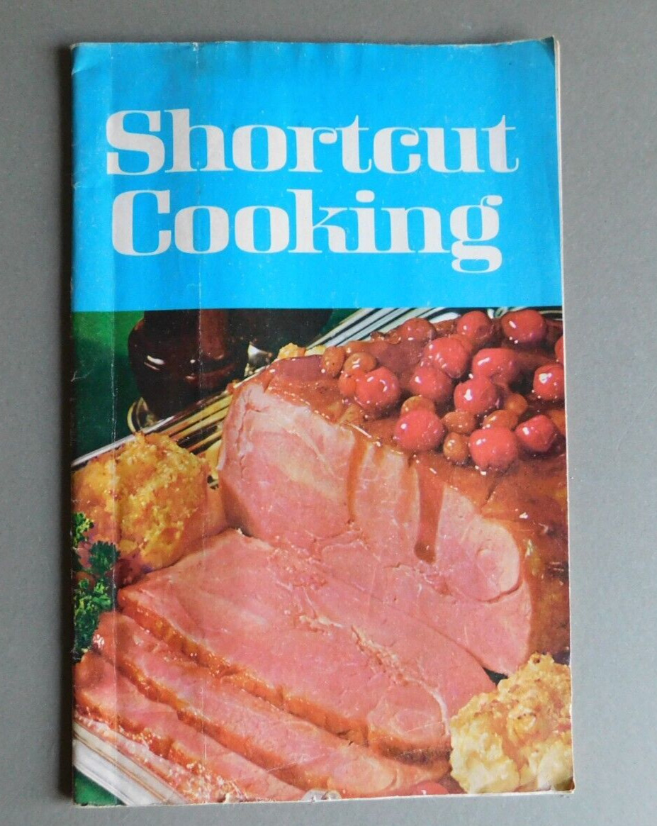 Shortcut Cooking – 1969 cookbook by Meredith Corp – First Printing – Recipes