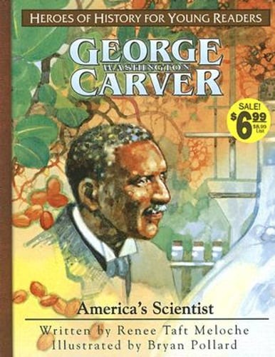 George Washington Carver by Renee Taft Meloche: Used