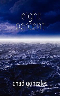 Eight Percent – Gonzales, Chad W