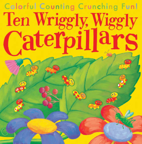 Ten Wriggly Wiggly Caterpillars – Paperback By Tiger Tales – VERY GOOD