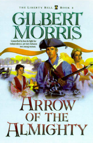 Arrow of the Almighty (The Liberty Bell Series, Book 4) – Paperback – GOOD