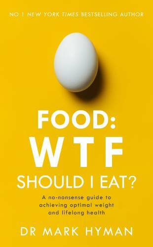 Food: WTF Should I Eat? – Paperback By Mark Hyman – GOOD