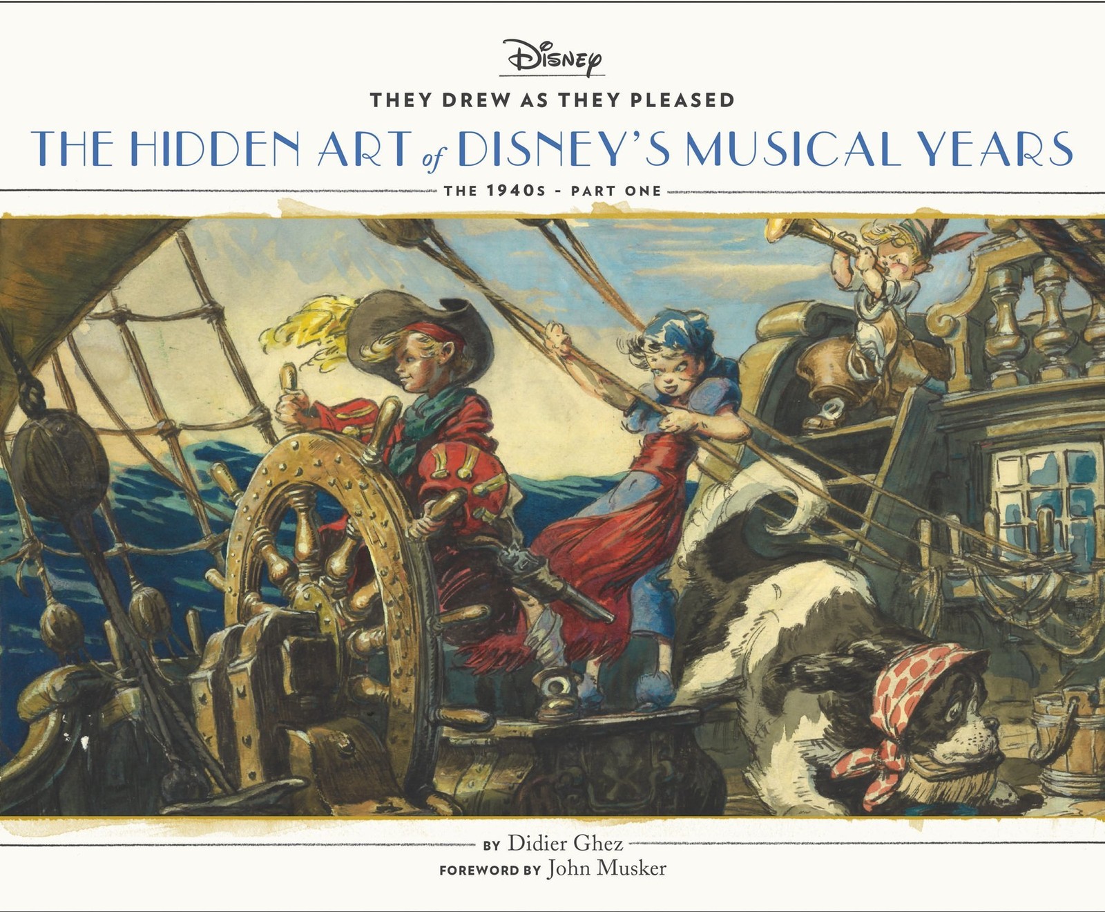 They Drew As they Pleased: The Hidden Art of Disney’s Musical Years (The 194…