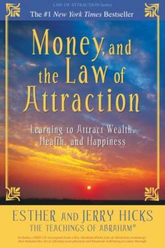 Money, and the Law of Attraction: Learning to Attract Wealth, Healt – ACCEPTABLE