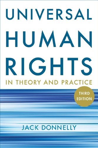 Universal Human Rights in Theory and Practice by Donnelly, Jack