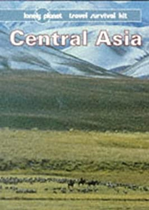 Lonely Planet Central Asia : Travel Guide Paperback