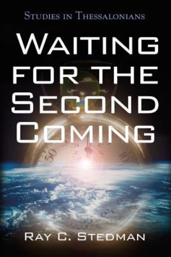 Waiting for the Second Coming: Studies – 9780929239149, paperback, Ray C Stedman