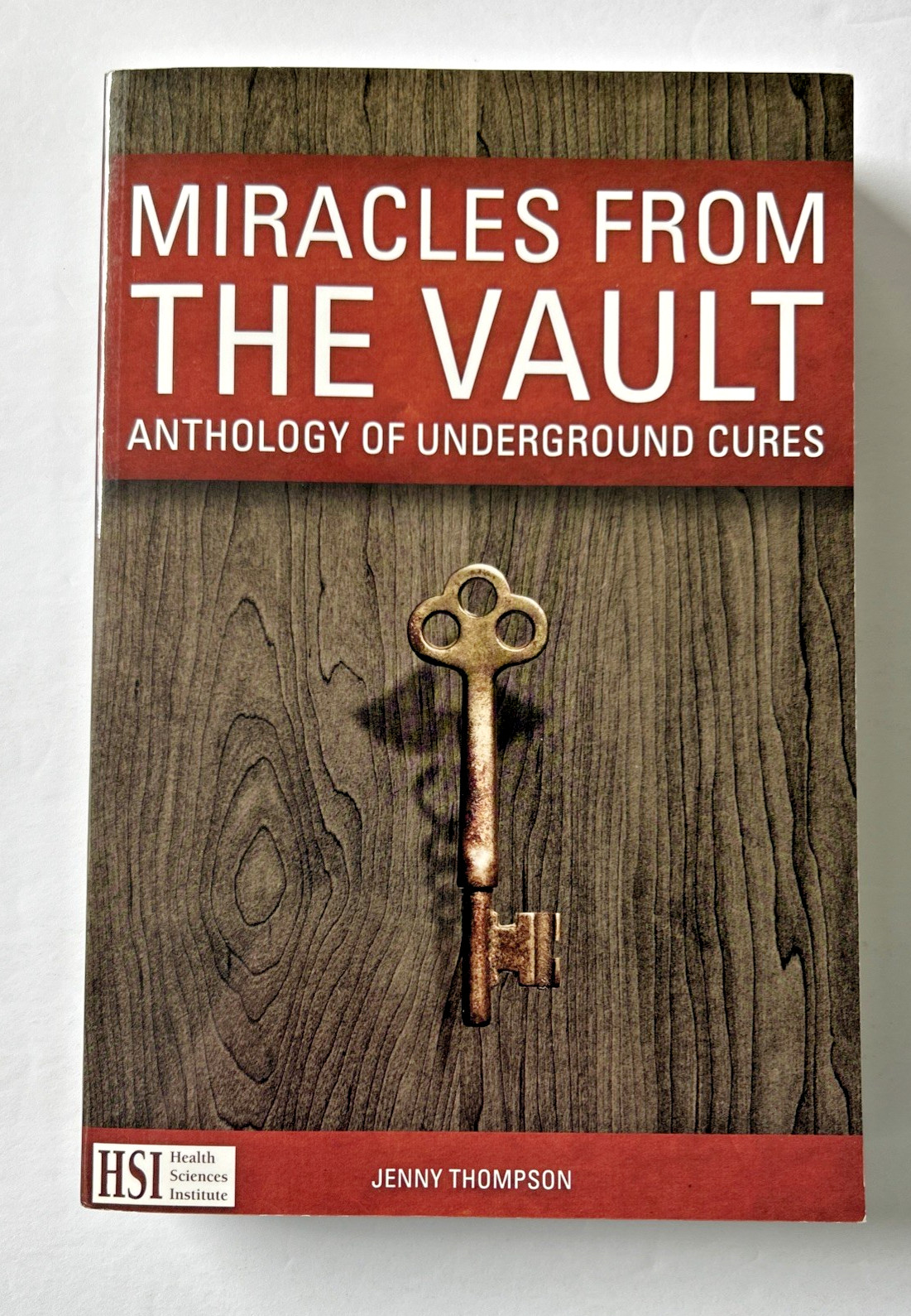 Miracles From The Vault: Anthology of Underground Cures by Jenny Thompson HSI