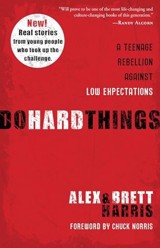 Do Hard Things: A Teenage Rebellion Ag…, Brett Harris