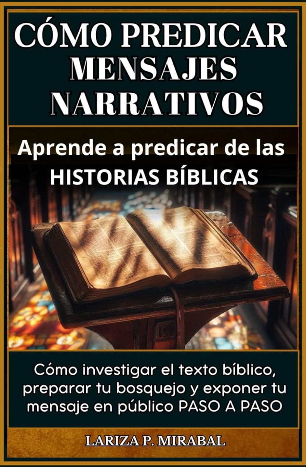 CÓMO PREDICAR MENSAJES NARRATIVOS. Aprende a Predicar De Las Historias Bíblicas: