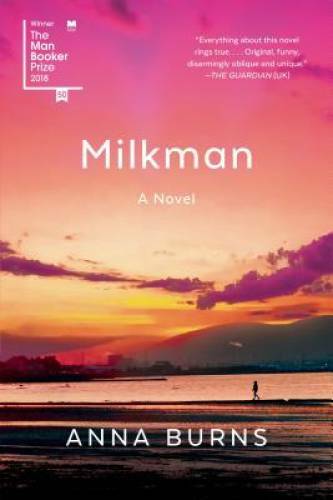 Milkman: A Novel – Paperback By Burns, Anna – VERY GOOD