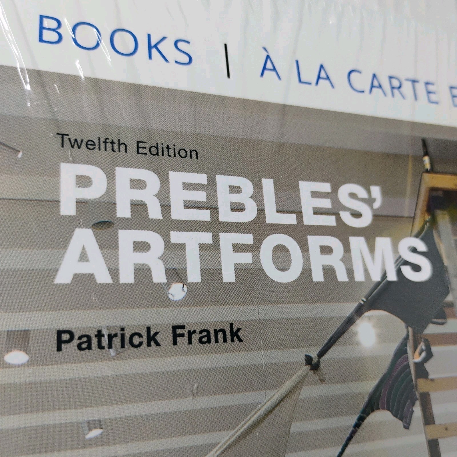 Prebles’ Artforms Looseleaf Twelfth 12th Edition Textbook Patrick Frank Sealed