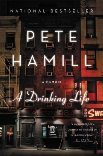 A Drinking Life: A Memoir – Paperback By Hamill, Pete – GOOD