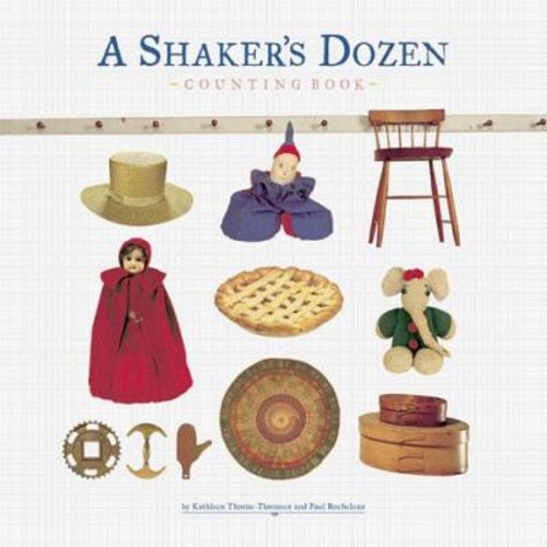 A Shaker’s Dozen Hardcover Paul, Thorne-Thomsen, Kathleen Rochele