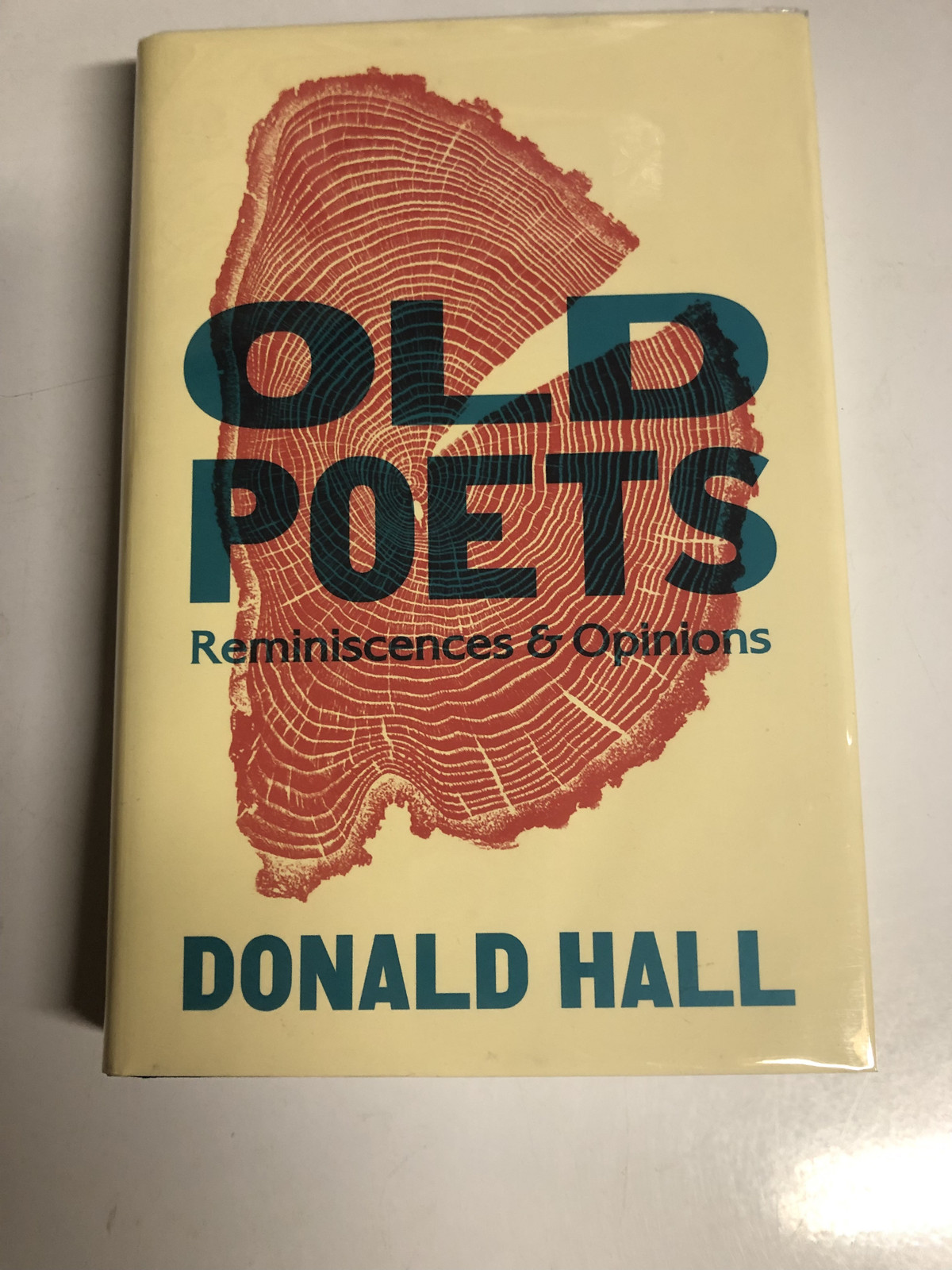 Old Poets : Reminiscences and Opinions by Donald Hall (2021, Hardcover)