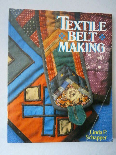 Textile Belt Making Softcover Book LInda P Schapper 1988 96 Pages