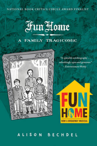 Fun Home: A Family Tragicomic – Paperback By Bechdel, Alison – ACCEPTABLE