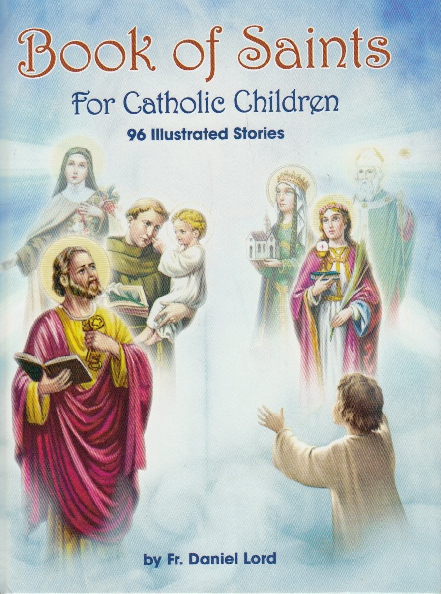 Book of Saints for Catholic Children: 96 Illustrated Stories