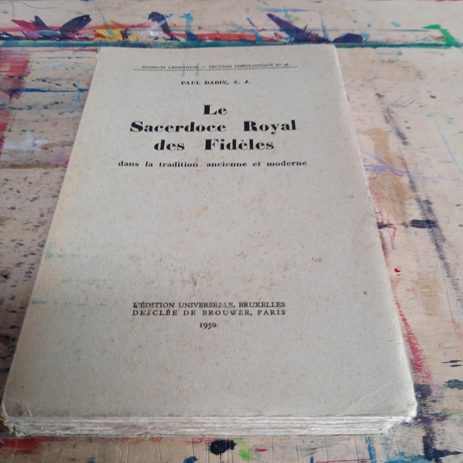 Paul Dabin Le Sacerdoce Royal Des Fideles 1950 Desclee De Brouwer Paris 4toSC VG