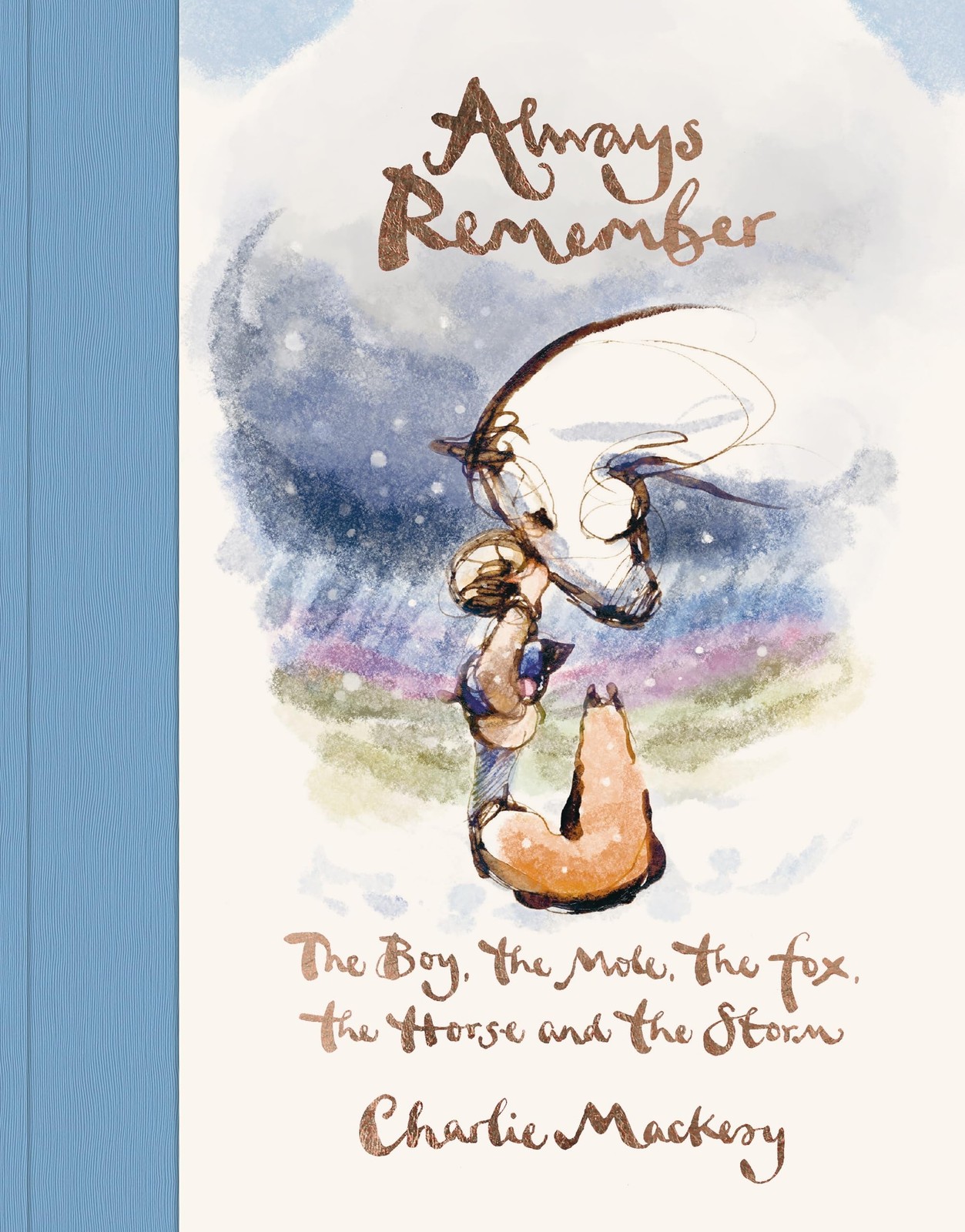 Always Remember The Boy, the Mole, the Fox the Horseby Charlie Mackesy Hardcover