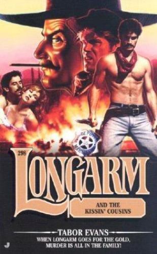 Longarm 298: Longarm and the Kissin’ Cousins by Tabor Evans