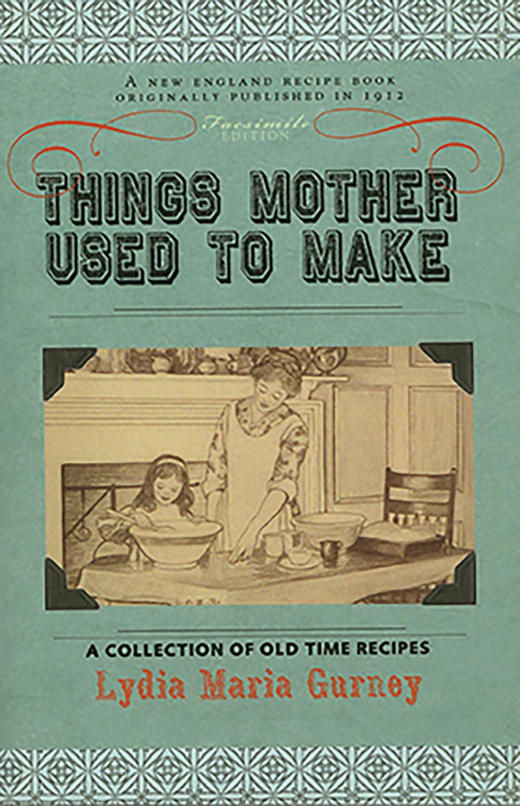 NEW Applewood Books Things Mother Used To Make, 9781429010931 Applewood Books T